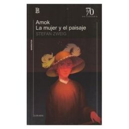 EDITORIAL LOSADA Amok La Mujer Y El Paisaje