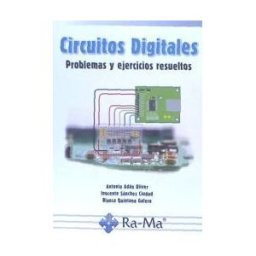 Ra-Ma S.A. Editorial y Publicaciones Circuitos Digitales: Problemas Y Ejercicios Resueltos