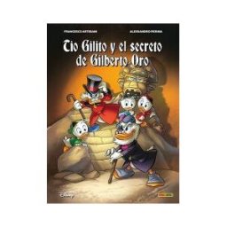 PANINI ESPAñA S.A. Biblioteca Disney. Tio Gilito Y El Secreto De Gilberto Oro