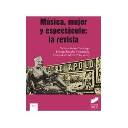 Sintesis Música, Mujer Y Espectáculo: La Revista