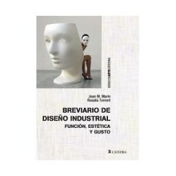 Ediciones Cátedra Breviario De Diseño Industrial