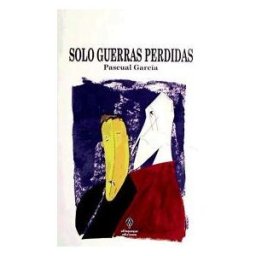 ALFAQUEQUE EDICIONES Solo Guerra Perdidas