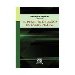 Grupo Editorial Ibañez El Derecho De Daños En La Era Digital