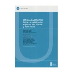 Publicacions i Edicions de la Universitat de Barcelona Lengua Castellana Para La Enseñanza. Aspectos Descriptivos Y Normativos