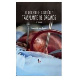 Formación Alcalá, S.L. El Proceso De Donacion Y Transplante De Organos-2 Ed