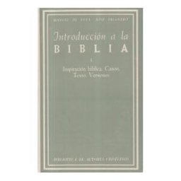 Biblioteca Autores Cristianos Introducción A La Biblia. I: Inspiración Bíblica. Canon. Texto. Versiones