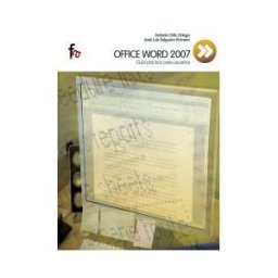 Formación Alcalá, S.L. Office Word 2007.guía Práctica Para Usuarios