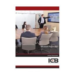 Interconsulting Bureau, S.L. (ICB Editores) Manual Microsoft Project 2007