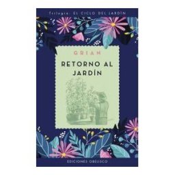 EDICIONES OBELISCO S.L. Retorno Al Jardín