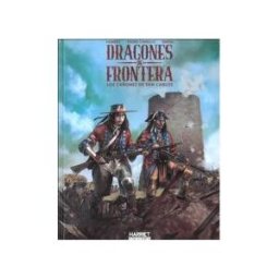 HARRIET EDICIONES Dragones De Frontera Los Cañones De San Carlos