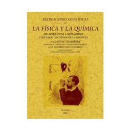 Editorial Maxtor Recreaciones Científicas O La Física Y La Química Sin Aparatos Ni Laboratorios Y Solo Por Los Juegos De La Infancia