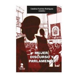 Ediciones Alfar S.A. Mujer, Discurso Y Parlamento