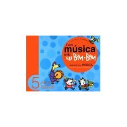 Publicacions de l'Abadia de Montserrat, S.A. Fem Música Amb Els Bum-bum. Educació Infantil. Parvulari 5 Anys. Alumne