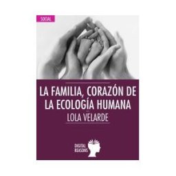 Digital Reasons SC La Familia, Corazón De La Ecología Humana