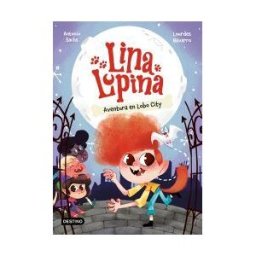 Destino Infantil Juvenil Lina Lupina 1. Aventura En Lobo City