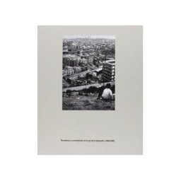 RM Verlag, S.L. Barcelona : La Metrópolis En La Era De La Fotografía, 1860-2004