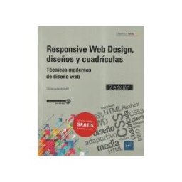 Ediciones Eni Responsive Web Design, Diseños Y Cuadrículas Técnicas Modernas De Diseño Web