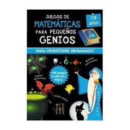 Larousse Juegos De Matemáticas Para Pequeños Genios 7-8 Años