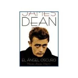 TB Editores James Dean, El ángel Oscuro