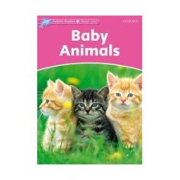 Oxford University Press España, S.A. Dolphin Readers Starter. Baby Animals