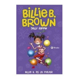 Editorial Bruño Billie B. Brown, 9. Billie B. Es La Mejor