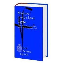 Espasa Círculo de Lectores Fígaro. Artículos: Colección De Artículos Dramáticos, Literarios, Políticos Y De Costumbres