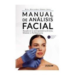 Universo de Letras Manual De Análisis Facial Basado En La Antropometría Directa. Módulo 1. Perfiloplastia