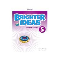 Oxford University Press España, S.A. Brighter Ideas: Level 5: Activity Book