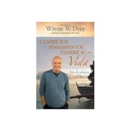 HAY HOUSE Cambie Sus Pensamientos, Cambie Su Vida: Vivir La Sabiduria Del Tao = Change Your Thoughts, Change Your Life