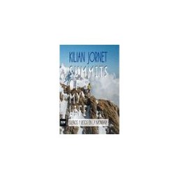Now Books Summits Of My Life. Sueños Y Retos En La Montaña