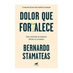 Vergara (Ediciones B) Dolor Que Fortalece