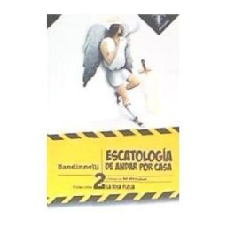 Editorial Pez de Plata Escatología De Andar Por Casa