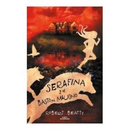 Alfaguara Serafina Y El Bastón Maligno (serafina 2)