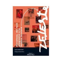 MILENIO Barcelona, Del Rock Progresivo A La Música Layetana Y Zeleste