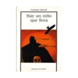 Ediciones del Serbal, S.A. Hay Un Niño Que Llora