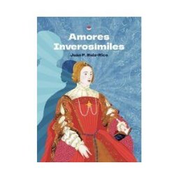 Grupo Editorial Círculo Rojo SL Amores Inverosímiles