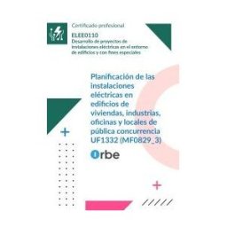Editorial CEP Uf1332: Planificación De Las Instalaciones Eléctricas En Edificios De Viviendas, Industrias, Oficinas Y Locales De Pública
