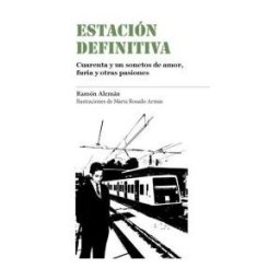 Editorial Contextos Estación Definitiva: Cuarenta Y Un Sonetos De Amor, Furia Y Otras Pasiones