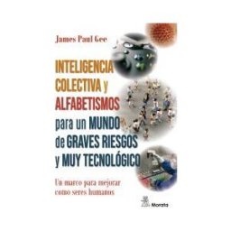 Ediciones Morata, S.L. Inteligencia Colectiva Y Alfabetismo Para Nuestro Mundo De Alto Riesgo En Cambio Constante
