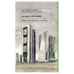 Ediciones Universidad Finis Terrae La Casa Y La Ciudad
