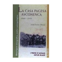 Centre d'Estudis de la Ribera d'Ebre La Casa Pagesa Asconenca, 1940-1970