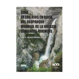 PRAMES Gu?a De Los R?os En Roca Del Geoparque Mundial De La Unesco Sobrarbe-pirineos
