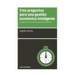 Libros de Cabecera Tres Preguntas Para Una Gestión Económica Inteligente