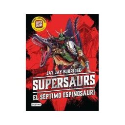 Destino Infantil Juvenil Supersaurs 5. El Séptimo Espinosauri
