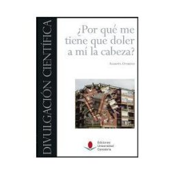 Editorial Universidad de Cantabria por Qué Me Tiene Que Doler A Mí La Cabeza?