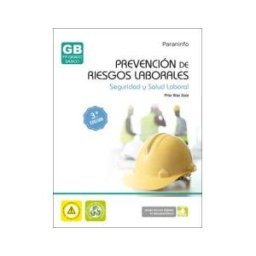 Ediciones Paraninfo, S.A Prevención De Riesgos Laborales. Seguridad Y Salud Laboral 3 Edición