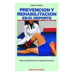 Editorial Hispano Europea S.A. Prevención Y Rehabilitación En El Deporte
