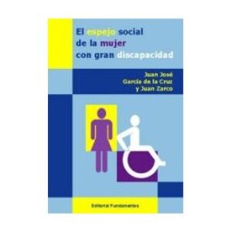 Editorial Fundamentos El Espejo Social De La Mujer Con Gran Discapacidad