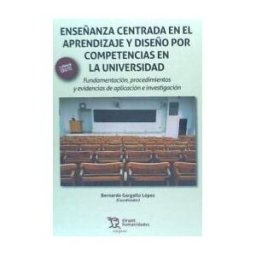 Tirant Humanidades Enseñanza Centrada En El Aprendizaje Y Diseño Por Competencias En La Universidad