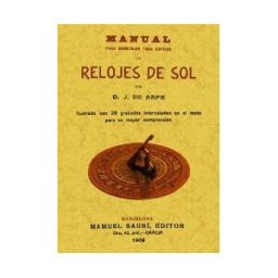 Editorial Maxtor Manual Para Construir Toda Especie De Relojes De Sol.